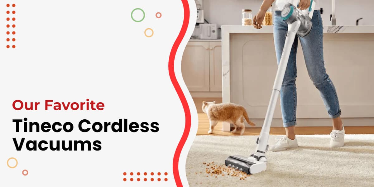 5 Best Tineco Cordless Vacuums For Pet Hair