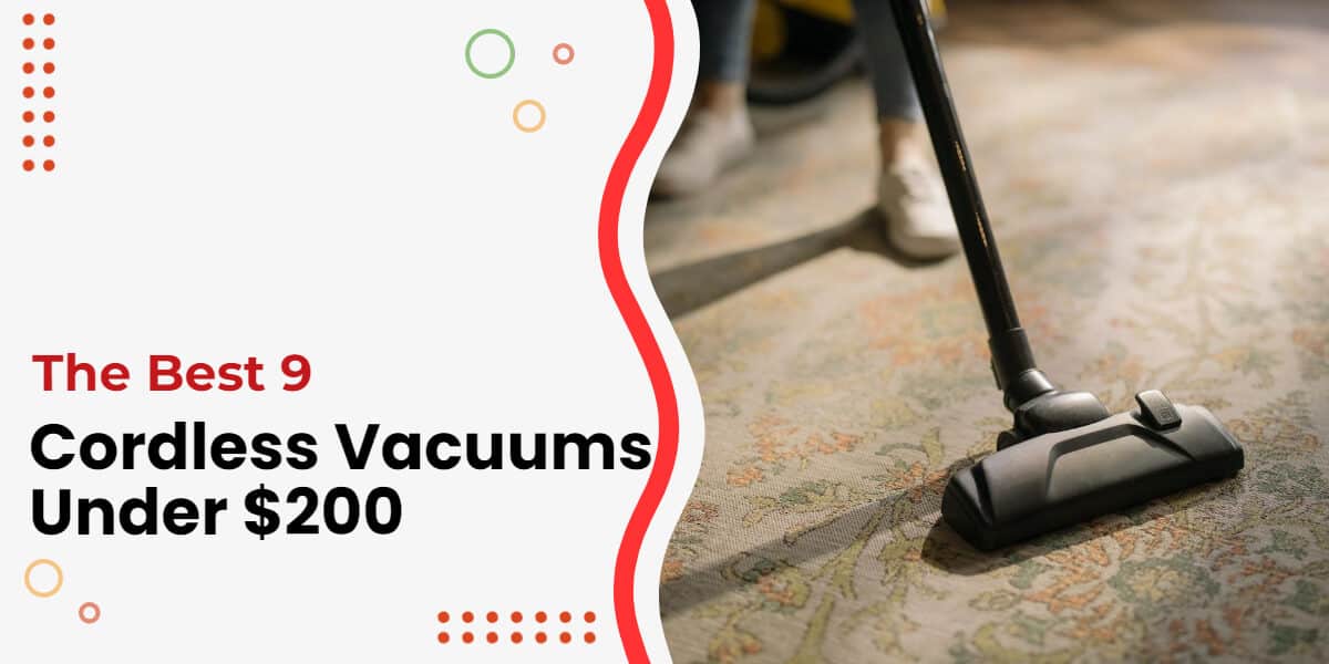 9 Best Cordless Vacuum For Pet Hair Under $200